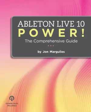 Ableton Live 10 Power!: The Comprehensive Guide Paperback – March 15, 2018
