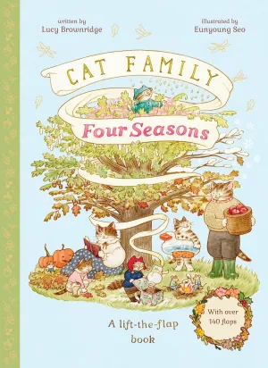 Cat Family Four Seasons: A Lift-the-Flap Book (with over 140 flaps) (The Cat Family) Hardcover – Lift the flap, May 6, 2025