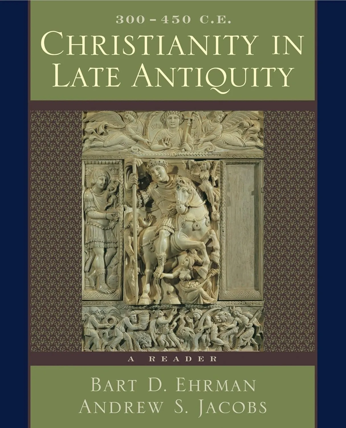 Christianity in Late Antiquity, 300-450 C.E.: A Reader 1st Edition