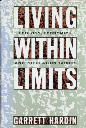 Living within Limits: Ecology, Economics, and Population Taboos Hardcover – April 22, 1993