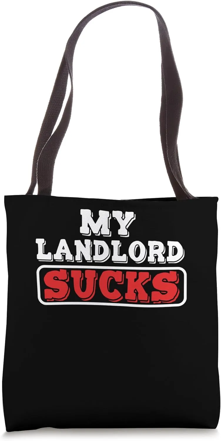My Landlord Sucks Funn Joke Meme Humor Humorous Men Tote Bag