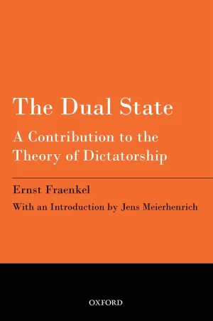 The Dual State: A Contribution to the Theory of Dictatorship