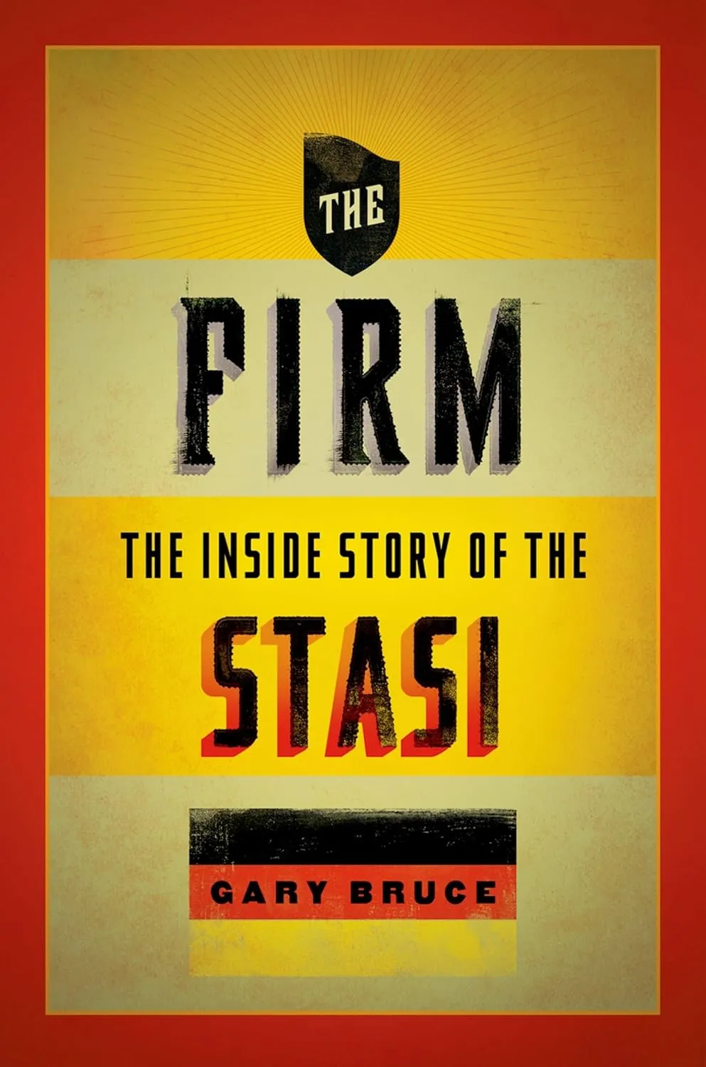 The Firm: The Inside Story of the Stasi (Oxford Oral History Series) 1st Edition